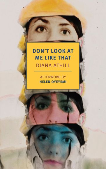 Don't Look at Me Like That - Diana Athill - Helen Oyeyemi