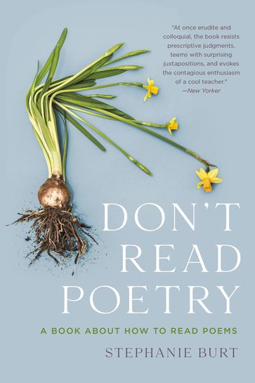 Don't Read Poetry - Stephanie Burt