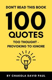 Don t Read This Book: 100 Quotes Too Thought-Provoking to Ignore