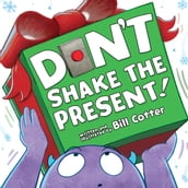 Don t Shake the Present!