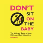 Don t Sit On the Baby!