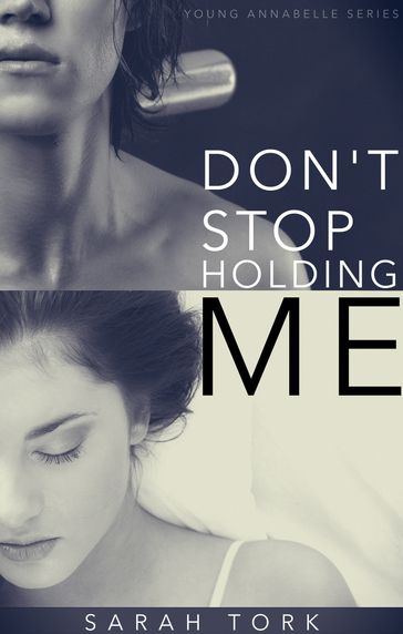 Don't Stop Holding Me - Sarah Tork