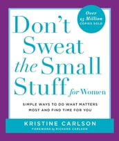 Don t Sweat the Small Stuff for Women