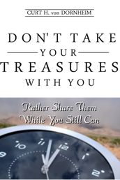 Don t Take Your Treasures With You