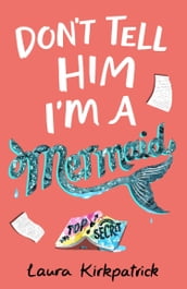 Don t Tell Him I m a Mermaid