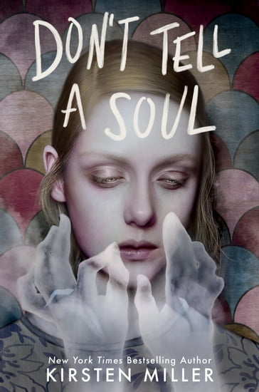 Don't Tell a Soul - Kirsten Miller