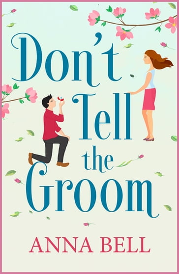 Don't Tell the Groom - Anna Bell