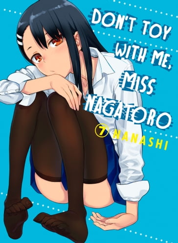 Don't Toy With Me, Miss Nagatoro 7