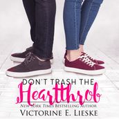 Don t Trash the Heartthrob