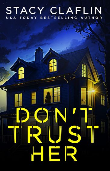 Don't Trust Her - Stacy Claflin
