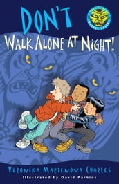 Don t Walk Alone at Night!