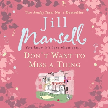 Don't Want To Miss A Thing - Jill Mansell