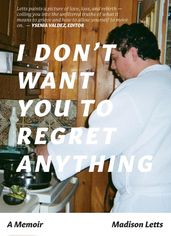 I Don t Want You To Regret Anything