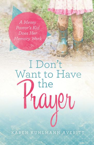 I Don't Want to Have the Prayer - Karen Averitt