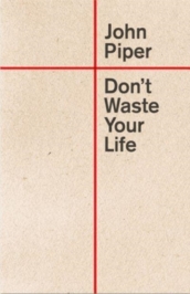 Don t Waste Your Life