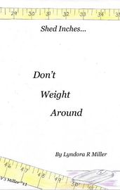 Don t Weight Around