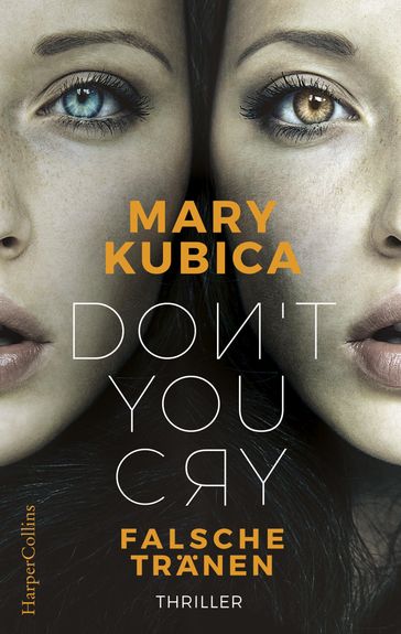 Don't You Cry - Falsche Tränen - Mary Kubica