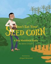 Don t eat your seed corn!
