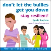 Don t let the bullies get you down