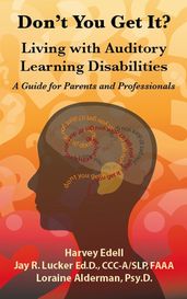 Don t you Get It? Living with Auditory Learning Disabilities
