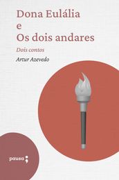 Dona Eulália e Os dois andares - dois contos