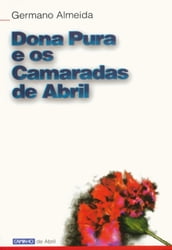 Dona Pura e os Camaradas de Abril