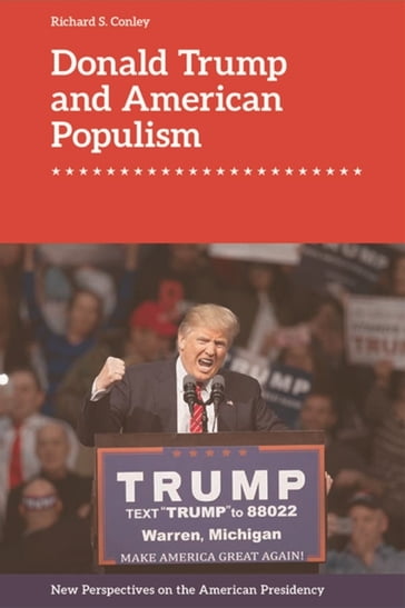 Donald Trump and American Populism - Richard S. Conley