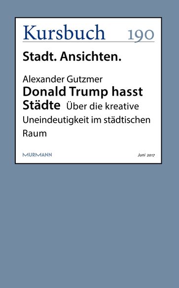 Donald Trump hasst Städte - Alexander Gutzmer