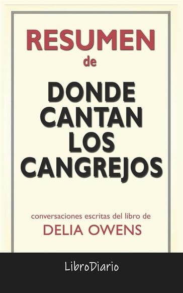 Donde Cantan Los Cangrejos de Delia Owens: Conversaciones Escritas - LibroDiario LibroDiario
