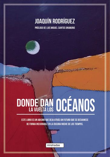 Donde dan la vuelta los océanos - Joaquín Rodríguez - Luis Miguel Santos Unamuno