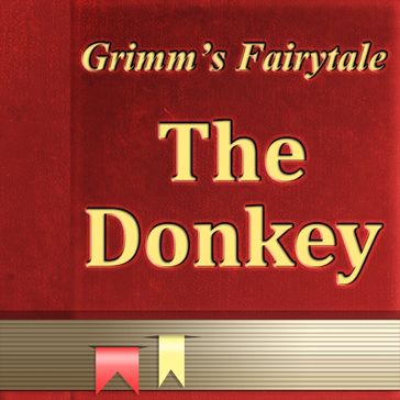 Donkey, The - Jacob Grimm - Wilhelm Grimm