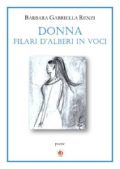 Donna. Filari d alberi in voci