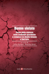 Donne violate. Forme della violenza nelle tradizioni giuridiche e religiose tra Medio Oriente e Sud Asia