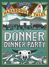 Donner Dinner Party (Nathan Hale