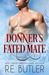 Donner s Fated Mate (Arctic Shifters Book Seven)