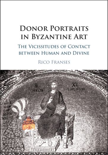 Donor Portraits in Byzantine Art - Rico Franses