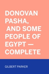 Donovan Pasha, and Some People of Egypt Complete