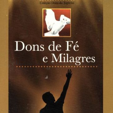 Dons de Fé e Milagres - Márcio Mendes