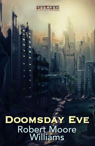 Doomsday Eve - Robert Moore Williams