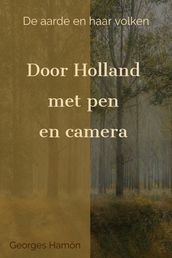 Door Holland met pen en camera