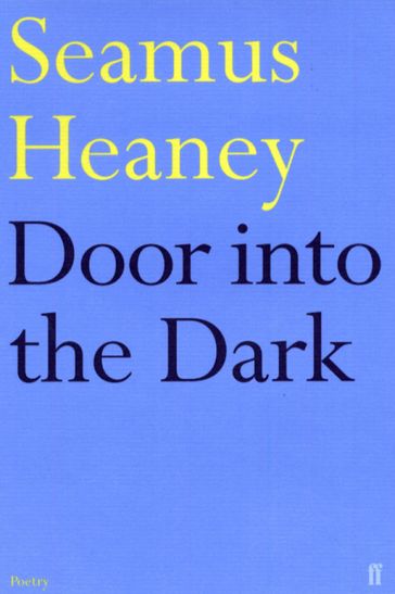 Door into the Dark - Seamus Heaney