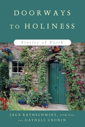 Doorways to Holiness: Stories of Faith