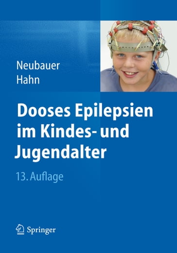 Dooses Epilepsien im Kindes- und Jugendalter - Andreas Hahn - Bernd A. Neubauer