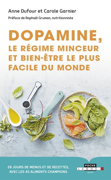 Dopamine, le régime minceur et bien-être le plus facile du monde - Carole Garnier - Anne Dufour - Raphael Gruman