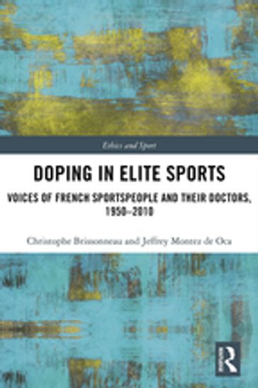 Doping in Elite Sports - Christophe Brissonneau - Jeffrey Montez de Oca