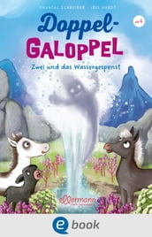 Doppel-Galoppel 2. Zwei und das Wassergespenst