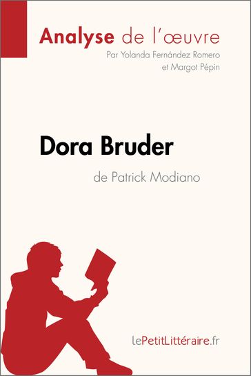 Dora Bruder de Patrick Modiano (Analyse de l'oeuvre) - Yolanda Fernández Romero - Margot Pépin - lePetitLitteraire