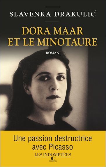 Dora Maar et le Minotaure - Slavenka Drakulic