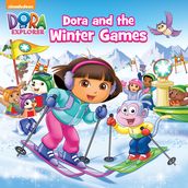 Dora and the Winter Games (Dora the Explorer)