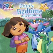 Dora s Bedtime Adventures (Dora the Explorer)